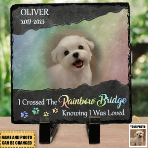 Custom Photo I Crossed The Rainbow Bridge Knowing I Was Loved - Memorial Personalized Custom Square Shaped Stone - Sympathy Gift For Pet Owners, Pet Lovers