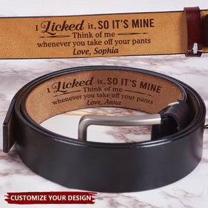 Think Of Me Whenever You Take Off Your Pants - Personalized Engraved Leather Belt