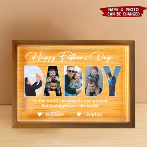 Custom Photo To Me You Are The World Happy Father's Day Personalized Light Box