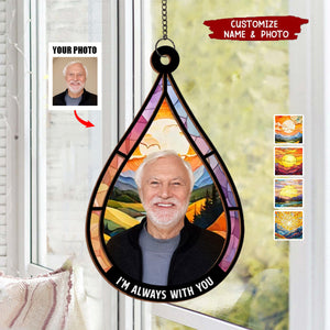 Custom Photo We're Always With You - Memorial Personalized Window Hanging Suncatcher