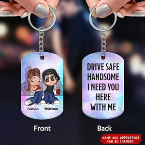 Drive Safe Handsome I Need You Here With Me, Y2K Couple Personalized Acrylic Keychain