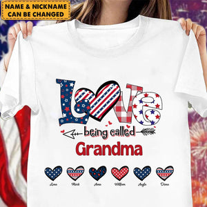 4th Of July Love Being Called Grandma - Personalized T-Shirt - Gift for Grandma/Nana/Mimi, Mom, Wife, Grandparent