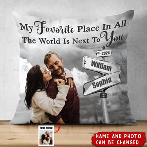 My Favorite Place In All The World Is Next To You - Personalized Pillow, Couple Pillow