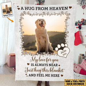 Custom Photo A Hug From Heaven - Sympathy Gift, Memorial Gift For Your Loved Ones, Pet Lovers, Dog Lovers, Cat Lovers - Personalized Blanket