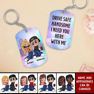 Drive Safe Handsome I Need You Here With Me, Y2K Couple Personalized Acrylic Keychain