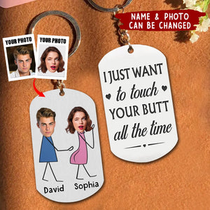 Personalized Couple Keychain - Gift Idea For Couple/Valentine's Day - I Just Want To Touch Your Butt All The Time