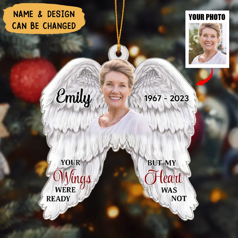 Memorial Upload Photo Angel Wings, Your Wings Were Ready But My Heart Was Not Personalized Ornament