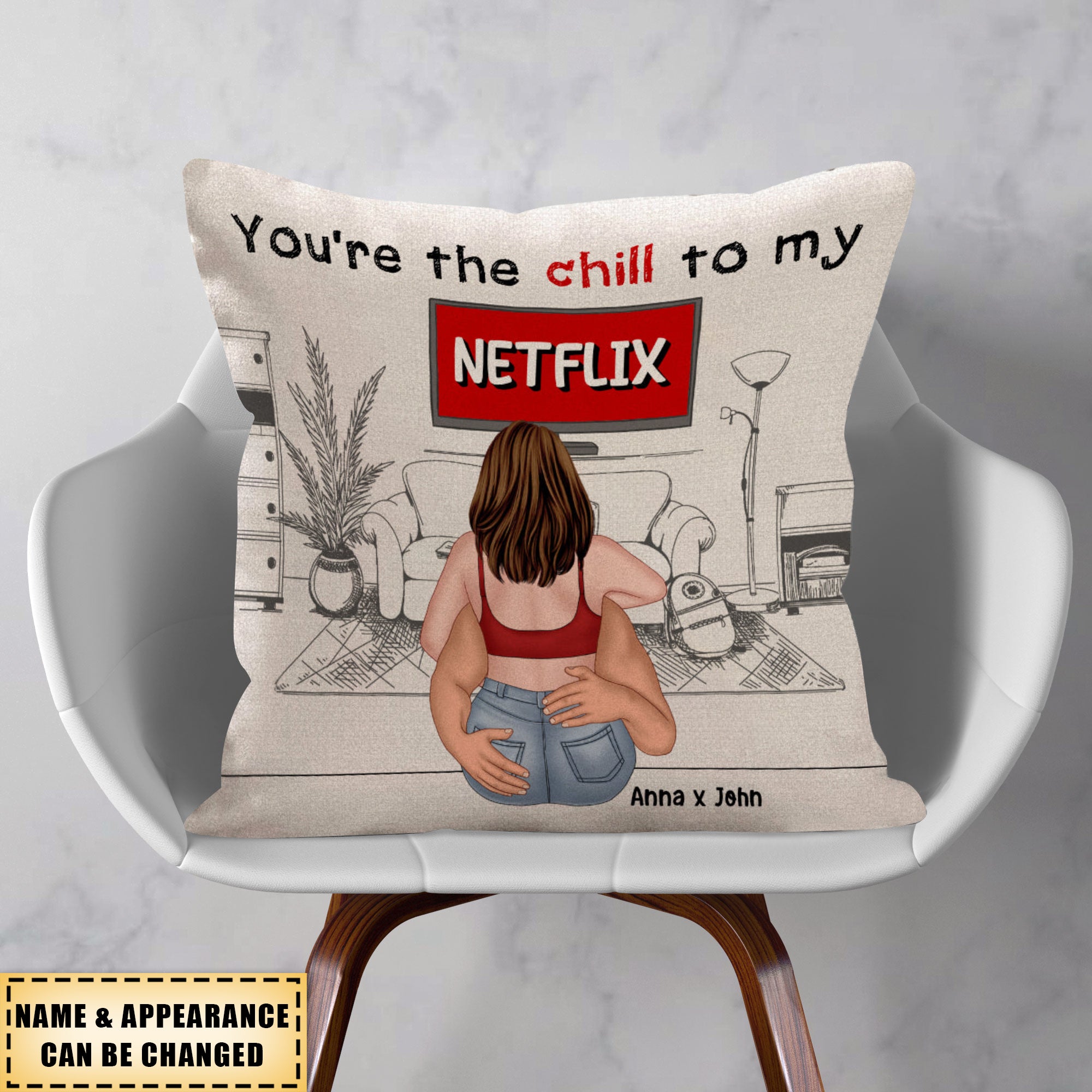 Romantic Couple, You're The Chill To My Netflix, Personalized Square Pillow, Gifts For Couple