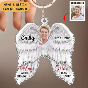 Memorial Upload Photo Angel Wings, Your Wings Were Ready But My Heart Was Not Personalized Keychain