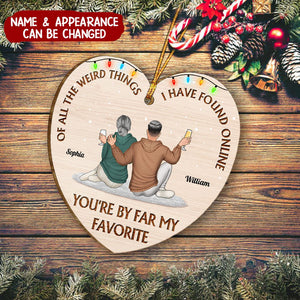 Of All The Weird Things - Christmas Gift For Couples, Husband, Wife - Personalized Custom Shaped Wooden Ornament