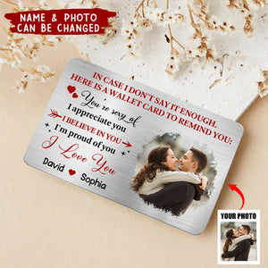 I'm Proud Of You, I Love You - Gift For Couple - Personalized Stainless Steel Photo Wallet Card