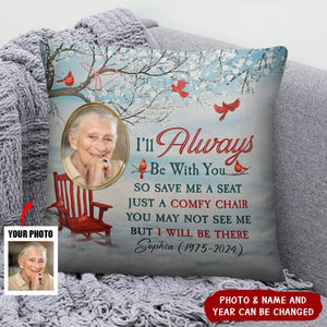 I'll Always Be With You - Personalized Photo Pillow