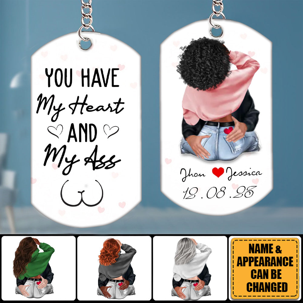 You Have My Heart And My Ass - Personalized Keychain - Valentine Gift For Couple