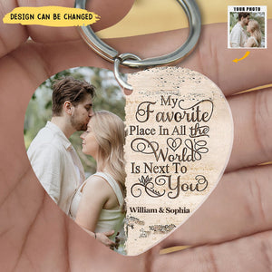 Next To You Is One Of My Favorite Places To Be - Upload Image - Personalized Photo Keychain