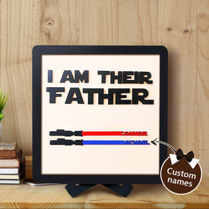 Personalized I Am Their Father Name Sign