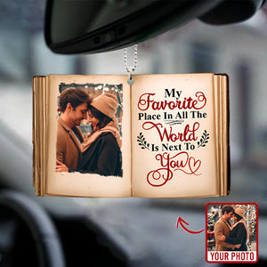 Couple My Favorite Place Is Next To You, Personalized Acrylic Ornament, Upload Couple's Image