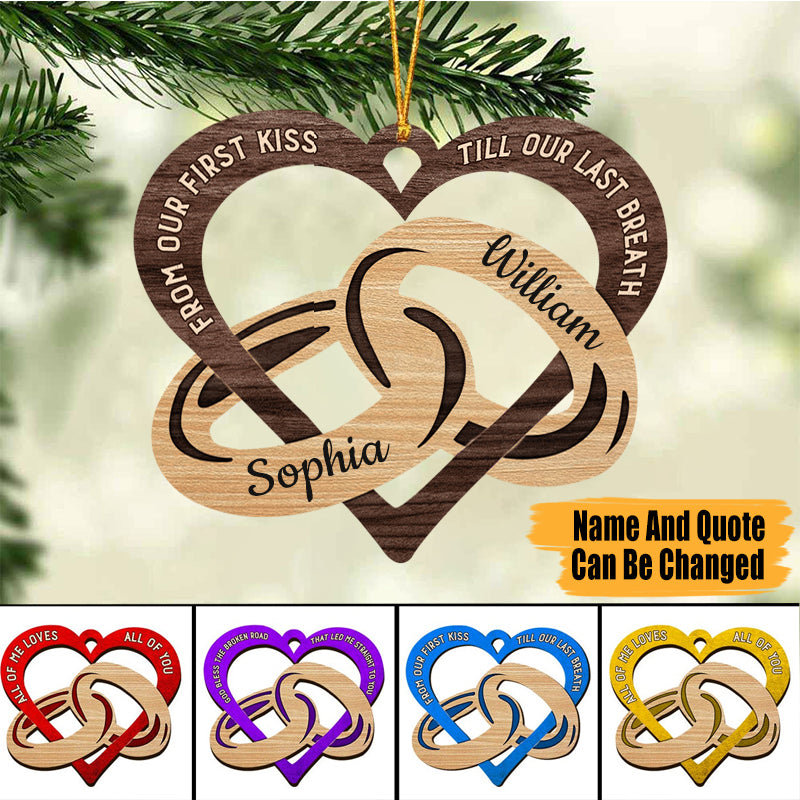 FROM OUR FIRST KISS TILL OUR LAST BEARTH HEART COUPLE RINGS PERSONALIZED WOODEN CHRISTMAS ORNAMENT