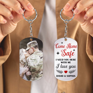 Veteran Couple I Love You Personalized Stainless Steel Keychain With Upload Image, Come Home Safe I Need You