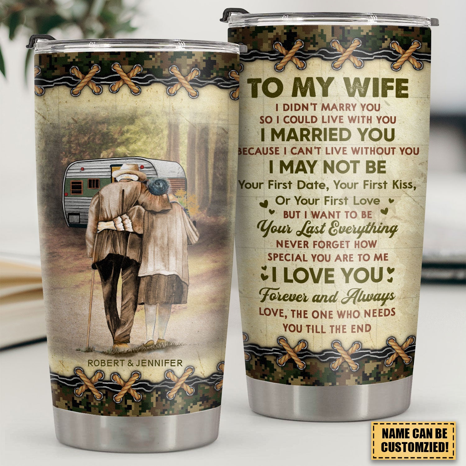 I Want To Be Your Last Everything Never Forget How Special You Are To Me - Tumbler - To My Wife, Gift For Wife, Anniversary, Engagement, Wedding, Marriage Gift