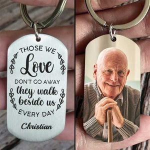 Those We Love Walk Beside Us Every Day - Personalized Keychain