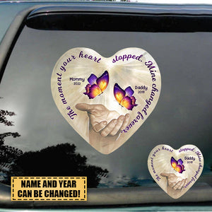 THE MOMENT YOUR HEART STOPPED, MINE CHANGED FOREVER CUSTOM MEMORIAL DECAL