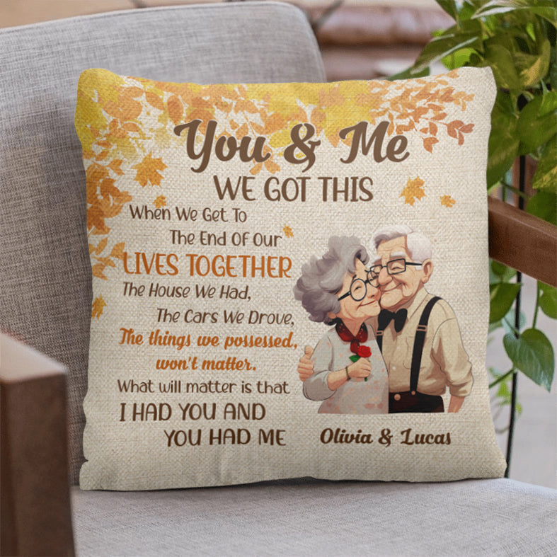 When We Get To The End Of Our Lives Together - Personalized Pillow