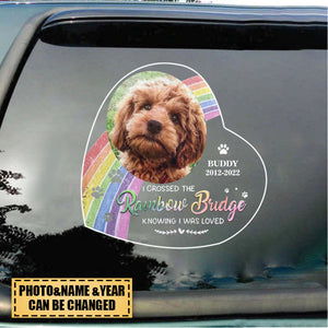 I Crossed The Rainbow Bridge Knowing I Was Loved - Personalized Memorial Decal, Pet Grave Marker - Upload Image, Memorial Gift, Sympathy Gift