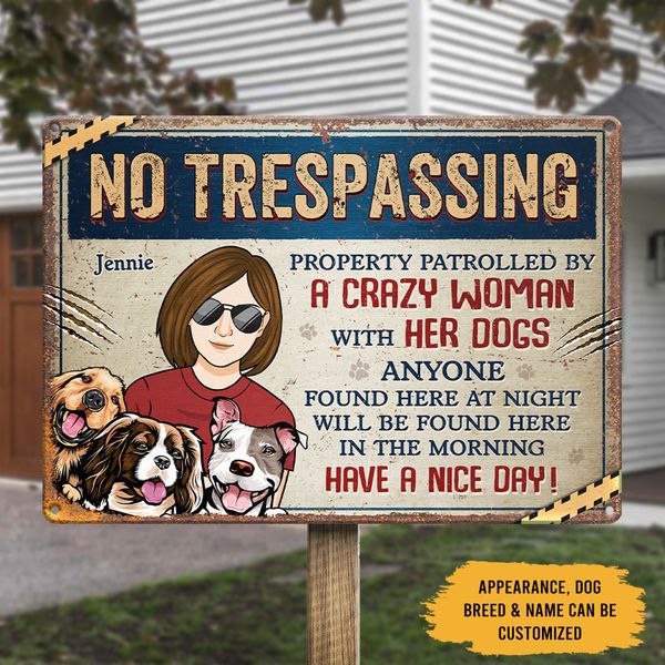 Property Patrolled By A Crazy Woman With Her Dog - Dog Personalized Custom Home Decor Metal Sign - House Warming Gift For Pet Owners, Pet Lovers