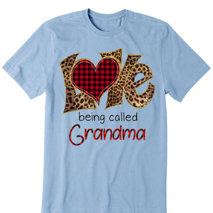 Love being called Grandma- Personalized Shirt