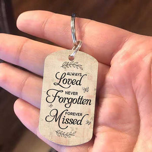 Always Loved, Never Forgotten, Forever Missed - Upload Image, Personalized Keychain