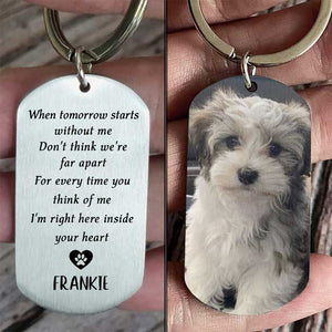 For Every Time You Think Of Me I'm Right Here Inside Your Heart - Upload Image Personalized Keychain