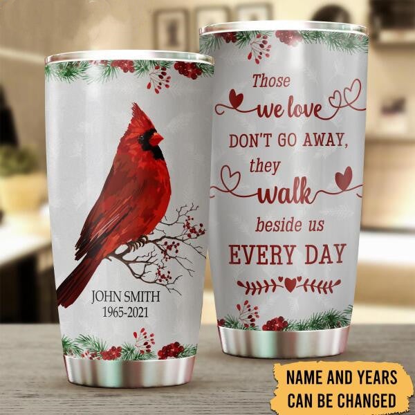 Those We Love Don't Go Away Personalized Tumbler Memories In Heaven