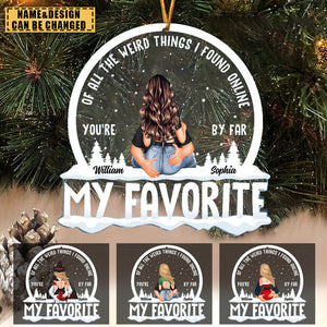 Couples You Are My Favorite By Far - Personalized Custom Shaped Acrylic Ornament