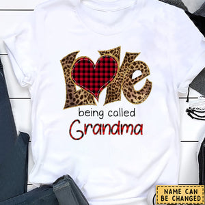 Love being called Grandma- Personalized Shirt