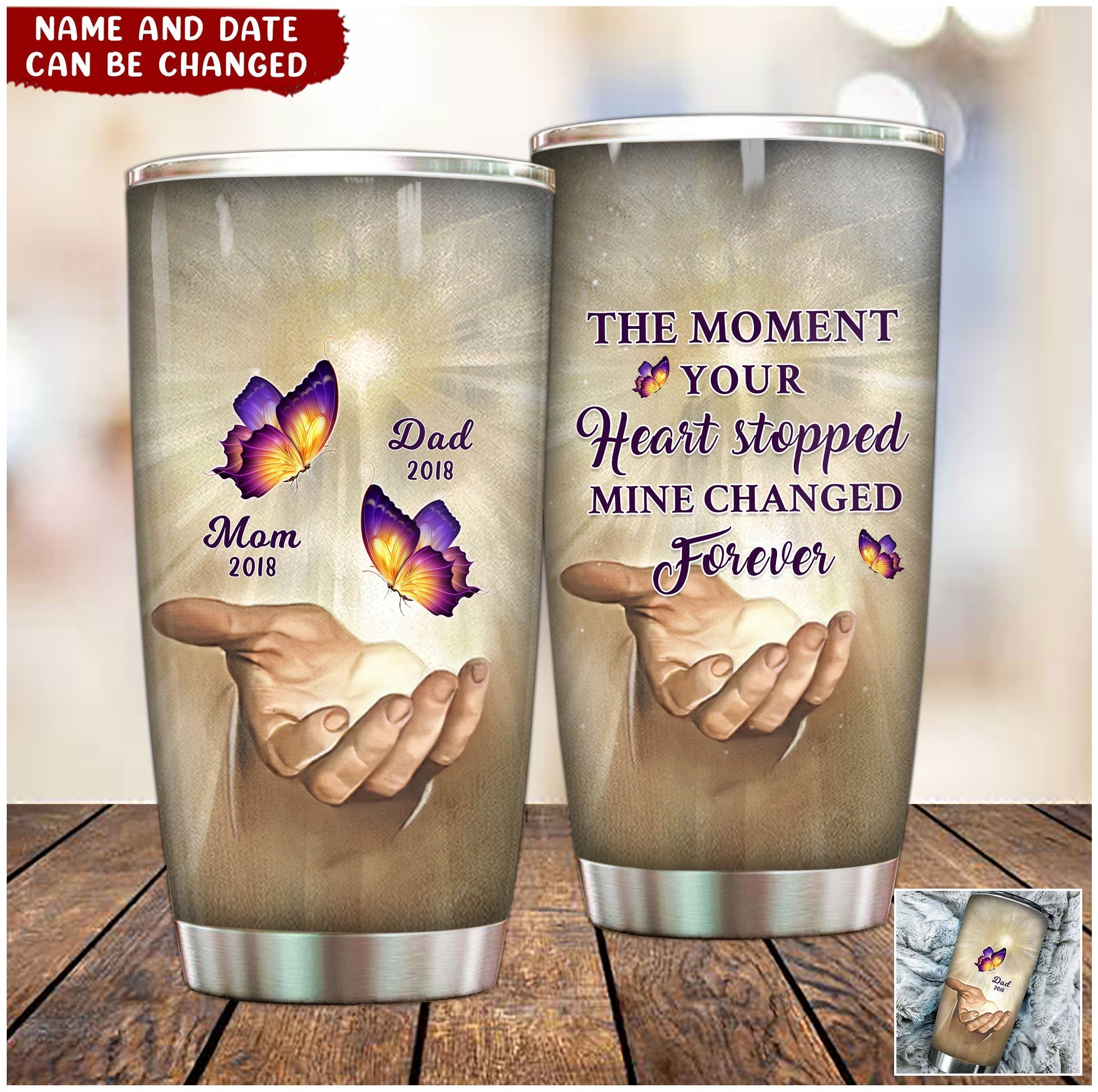 The Moment Your Heart Stopped, Mine Changed Forever Butterfly Memory Personalized Tumbler KNV02JUN22DD2