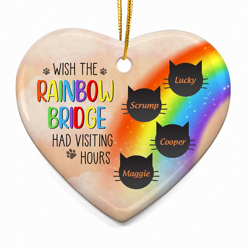 Wish The Rainbow Bridge Had Visiting Hours - Cat Memorial Gift - Personalized Custom Heart Ceramic Ornament