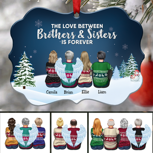 Family - The Love Between Brothers & Sisters Is Forever - Personalized Christmas Ornament