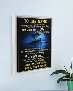 I Want All Of My Last To Be With You - Lovely Gift For Husband Poster