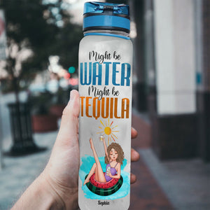 Might Be Water Might Be Tequila - Personalized Tracker Bottle - Birthday Summer Gift For Beach Lovers, Besties, Sisters, Daughters