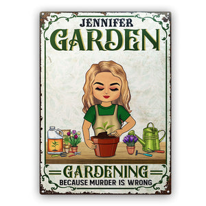 Because Murder Is Wrong - Gift For Gardener - Personalized Custom Classic Metal Signs