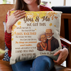 When We Get To The End Of Our Lives Together - Personalized Pillow