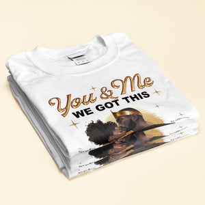 You And Me We Got This Black African Couple - Personalized Shirt