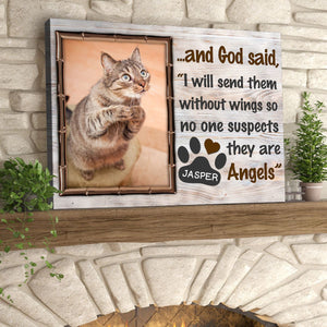 Cat Lover Gifts Custom Pet Photo Canvas Print God Said I Will Send Them Without Wings Ohcanvas