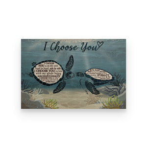 Personalized Sea Turtle I Choose You To Do Life Poster