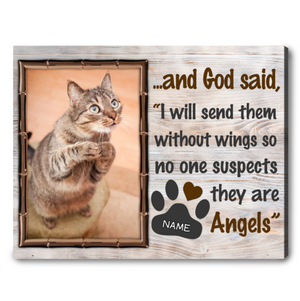 Cat Lover Gifts Custom Pet Photo Canvas Print God Said I Will Send Them Without Wings Ohcanvas