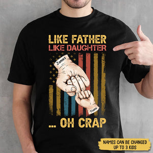 Like Father Like Daughter Oh Crap - Personalized T-Shirt - Gift For Father