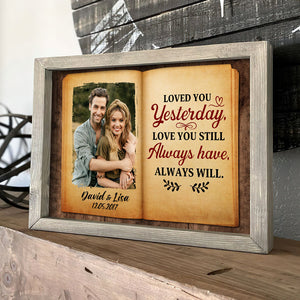 Loved You Yesterday Love You Still Always Have Always Will - Custom Valentine Couple Canvas Print - Gift For Couple